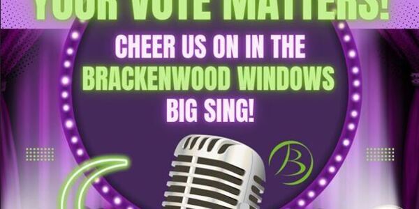 Vote for us in the Brackenwood Windows Big Sing